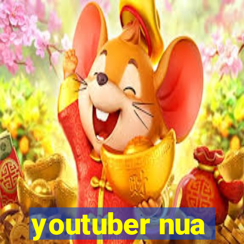 youtuber nua